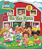 Fisher-Price Little People: On the Farm (Fisher-Price Little People Lift-the-flap)