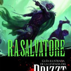 Guía ilustrada de la Leyenda del Drizzt (Reinos Olvidados) [OFERTAS]